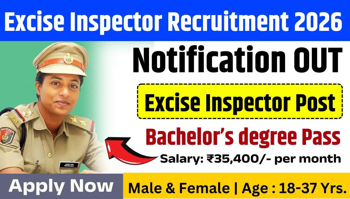 Excise Inspector Recruitment 2026: Age Limit, Eligibility & Selection Process — Direct Apply Link
