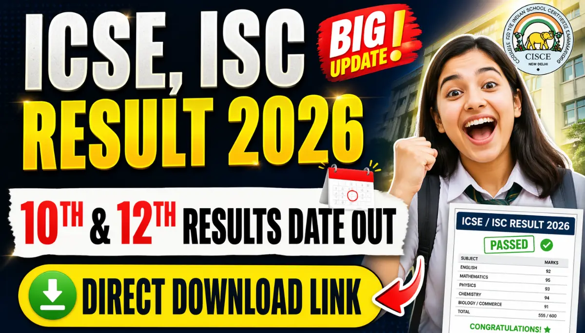 ICSE, ISC Result 2026: Check CISCE 10th & 12th Result @results.cisce.org