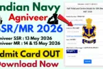 Indian Navy Agniveer MR SSR Admit Card 2026